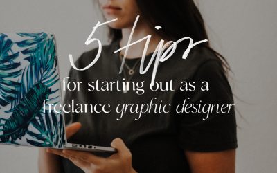 Freelance Graphic Designer: 5 Tips For Getting Started